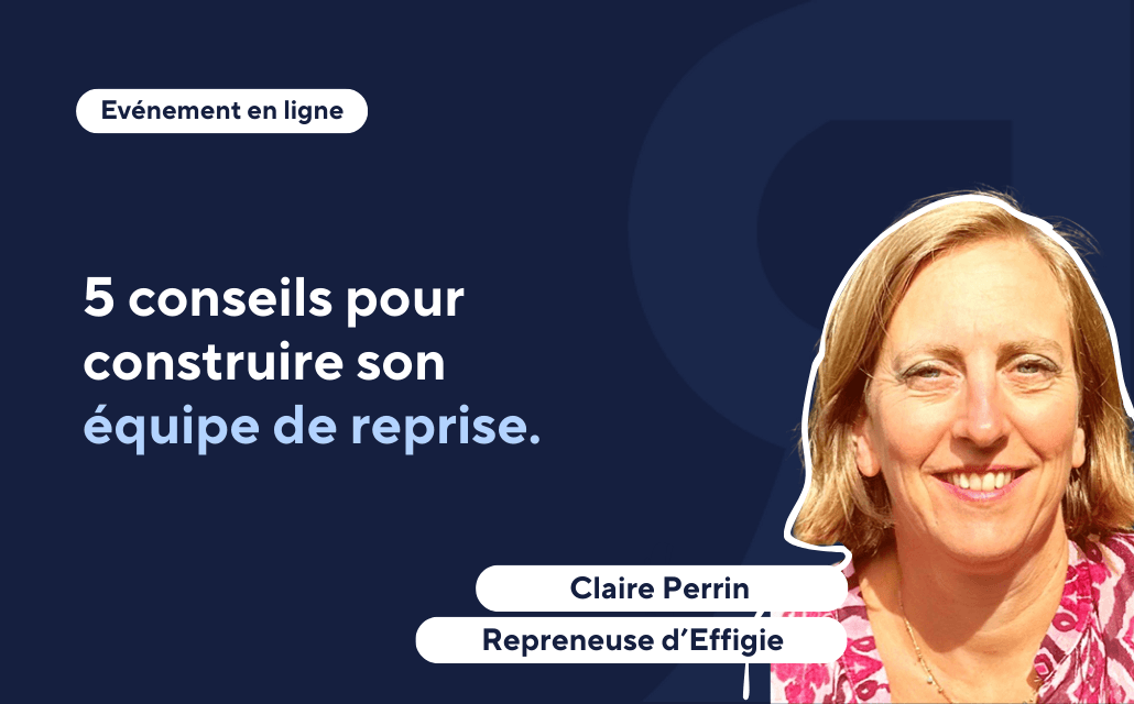 5 conseils pour construire son équipe de reprise