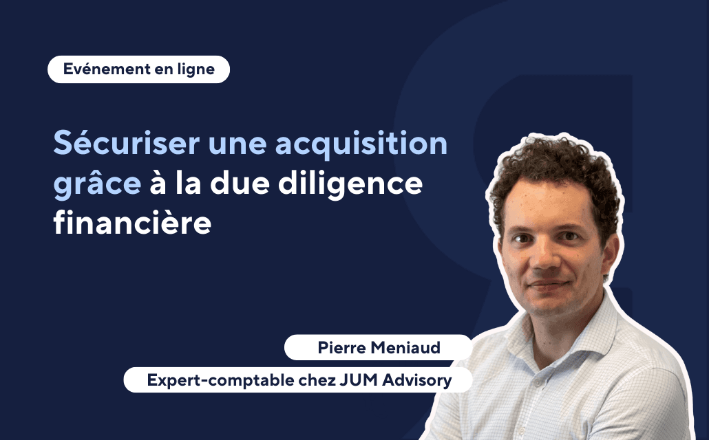 Sécuriser une acquisition grâce à la due diligence financière